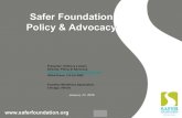 Safer Foundation Policy & Advocacy...Over 3,900 job starts in FY 15 $22 million budget in FY 15 . 3 PROGRAMS RETENTION SERVICES MODEL: AN INTEGRATED FRAMEWORK Group Orientation Pathway