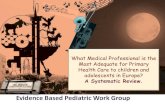 Evidence Based Pediatric Work Group€¦ · counseling, anticipatory guidance) Prevention of medical problems of unintentional injuries or poisoning, Teaching of self-care and self-diagnostic
