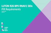 LUTON R26 BPK RNAV1 SIDs - publicapps.caa.co.ukpublicapps.caa.co.uk/docs/33/ACP20120106160903Sep14vSep16Tr… · Version 1.0 September 2016 LUTON R26 BPK RNAV1 SIDs PIR Requirements