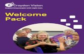 Welcome Pack - CroydonVision...The proposal was aimed at enabling the new charity to benefit in accessing funds and valuable assets. The merger was ratified in 2017 and we are officially