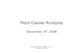 Root Cause AnalysisRoot Cause Analysis • Root cause analysis is not a single, sharply defined methodology • there are many different tools, processes, and philosophies of RCA in