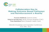Collaboration Key to Making Outcome Based Pathways and … · 2013. 10. 17. · SPO Training SPO Business Process SPO Communication SPO Billing Process SPO Evaluation & ... reduce