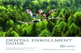 DENTAL ENROLLMENT GUIDE...DENTAL ENROLLMENT GUIDE Willamette Dental Group Plan, Effective October 1, 2020 Group Plan Number: OR91, Form No. 039-OR(10/20) Contract Form No. 107-1618-08