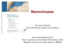 Noroviruses - WHO...Noroviruses Duncan Steele Bill & Melinda Gates Foundation Acknowledgements: Ben Lopman and Umesh Parashar, CDC Megan Carey and Julia Bosch, BMGF 1Global norovirus