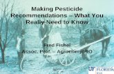 Making Pesticide Recommendations What You Really Need to Knowtrec.ifas.ufl.edu/mannion/IST 2010/Fishel-IST... · 2010. 2. 3. · Making Recommendations 2/4/2010 CAUTION: Implied Recommendations