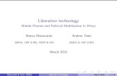 Liberation technology - Mobile Phones and Political ...Manacorda & Tesei (2015) Liberation technology March 2015 6 / 47. Literature Media I Information provision fosters civic political