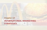 INTERNATIONAL MARKETING STRATEGIES · –IKEA (DIY concept) –Fastfood (self clean/staff cleaning; rotating “sushi” conveyer belt) •Creating the physical evidence –Ambience,layout,shape