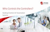 Who Controls the Controllers? - DEF CON Media Server CON 26/DEF CON 26...2018/06/11  · • Interact with and program controllers via Crestron Terminal Protocol (CTP) • Crestron