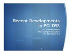 Recent Developments in PCI DSS - Web Framework · 2020. 1. 23. · Recent Developments in PCI DSS PCI in the Headlines Risks to Higher Education ... Rely on Merchant feedback 13.