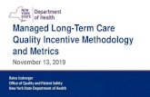 Managed Long-Term Care Quality Incentive Methodology and ...• Sepsis Quality Initiative, Stroke Designation Program. 3 Proposed 2020 MLTC Quality Incentive (QI) Methodology. 4 Proposed