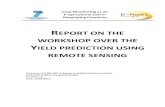 REPORT ON THE WORKSHOP OVER THE YIELD ......E-AGRI_D71.3_Report on yield prediction workshop Page 7 of 15 2. E-AGRI workshop on yield forecasting using remote sensing The workshop