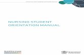 NURSING STUDENT ORIENTATION MANUAL · 2020. 9. 14. · Minimum Pre-Placement Requirements ... Roles Supporting Nursing Students Buddies ... Buddies are ideally positioned to provide