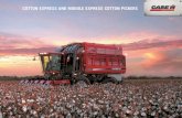 COTTON EXPRESS AND MODULE EXPRESS COTTON PICKERS...pickers. Carried out with the help of hydraulic motors, the driving of steering wheels promotes superior traction performance and
