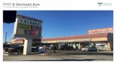 7117 S Vermont Ave - LoopNet...Major Tenant Information Tenant SF Occupied Lease Expired 7-Eleven 3,100 December 2025 Boost Mobil 800 Dragon Loco 1,300 September 2021 Fred Loya 1,500