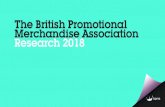 The British Promotional Merchandise Association Research ......Research conducted at Marketing Week Live 2018 and B2B Marketing Expo 2018. 291 qualiﬁed face to face questionnaires