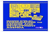 TRAINING GUIDE ON ON FORMULATING THE GENDER AND ... GAD Agenda Training Guide.pdfResponsive Development (PPGD) 1995-2025; and the term plans on GEWE, as well as GAD-related commitments