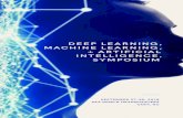 DEEP LEARNING, MACHINE LEARNING, + ARTIFICIAL …...on deep learning, machine learning and artificial intelligence technologies. Our collective aim is to explore the ways in which