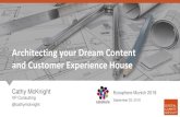 Architecting your Dream Content and Customer Experience ......Cathy McKnight VP Consulting @cathymcknight Ecosphere Munich 2018 September 25, 2018 Architecting your Dream Content and