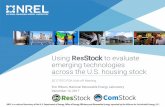 Using ResStock to evaluate emerging technologies across ......Using ResStockto evaluate emerging technologies across the U.S. housing stock Eric Wilson, National Renewable Energy Laboratory
