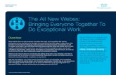 The All New Webex: Bringing People Together to Do ... ... Bringing Everyone Together to Do Exceptional