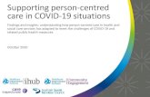 Supporting person-centred care in COVID-19 situations · 2020. 11. 2. · Supporting person-centred care in COVID-19 situations The importance of person-centred care The ability to