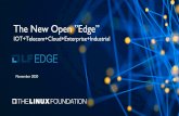 The New Open ”Edge” · 2020. 11. 20. · 5G and Edge Critical in the Next Battle, a new normal! Edge is 4X the Size* of Cloud Market ! “As businesses and governments establish