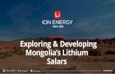 Exploring & Developing Mongolia’s Lithium Salarsconstruction with its partner Ganfeng Lithium; $970B market cap) and securing its initial strategic investments from Mitsubishi and
