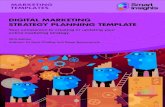 DIGITAL MARKETING STRATEGY PLANNING TEMPLATE...Review influencer outreach, co-marketing and intermediaries r 5. Audit brand strength with the marketplace Strategy: Create digital strategy