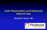 Limb Preservation and Advanced Wound Care...Wound Care as Medical Specialty •Wound Care = Dressing changes •Healing Vs Scarring •Comprehensive assessment of the obstacles preventing