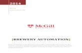 [BREWERY AUTOMATION] - McGill University · 2019. 6. 14. · Brewery Automation Page 4 INTRODUCTION Microbreweries across Quebec, Canada, and the United States tend towards manual