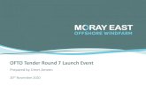 OFTO Tender Round 7 Launch Event · OFTO Tender Round 7 Launch Event. 1 Agenda • Introduction to Moray East offshore wind farm • Transaction team • Project overview • Wind