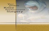 Your Guide - Hip & Knee Surgery Preparation & Recovery | Dr ......©2010-2013 University of Missouri 1 Your Guide to Knee Replacement Surgery Your questions answered by Dr. Bal Dr.