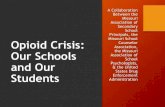 Opioid Crisis: Our Schools and Our Students - Missouri ...moschoolcounselor.org/files/2019/10/The-Opioid-Crisis...Opioid Crisis: Our Schools and Our Students A Collaboration Between