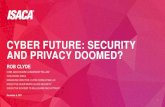 CYBER FUTURE: SECURITY AND PRIVACY DOOMED?isaca.ro/wp-content/uploads/2017/12/Robert-Clyde-ISACA... · 2017. 12. 20. · Ransomware got a proverbial shot in the arm earlier this year