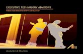 EXECUTIVE TECHNOLOGY ADVISORS · EXECUTIVE TECHNOLOGY ADVISORY GROUP Today no company leader can ignore the growing impact of technology on their business. ... independent advisor