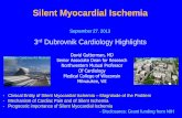 Silent Myocardial Ischemia...mechanism of Angina Pectoris Mechanism of Silent Myocardial Ischemia (theories) 1. Magnitude of ischemia stimulus - severity - duration Figure 1. Relationship