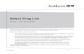 Select Drug List · 2020. 11. 11. · Your prescription benefit comes with a drug list, which is also called a formulary. This list is made up of brand-name and generic prescription