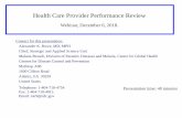 Health Care Provider Performance Review - WHO · 8) Supervision: E.g., improving routine supervision, audit with feedback 9) Other management techniques: E.g., HCP self-assessment
