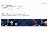 IBM, Cloud and Integrationmqug.org.uk/downloads/201407/201407 - CMA04... · IBM SoftLayer stands apart in the market today by challenging common assumptions and providing the customer