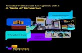 FoodDrinkEurope Congress 2015...FoodDrinkEurope Congress 2015: A Taste of Tomorrow From 29 June to 3 July 2015, the European Food and Drink Week at EXPO Milano served as the backdrop