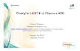 Cheryl’s LAST Hot Flashes #28...Aug 10, 2012  · Cheryl’s LAST Hot Flashes #28 Cheryl Watson Watson & Walker, Inc.  - home of Cheryl Watson’s Tuning Letter, …