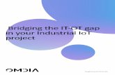 Bridging the IT-OT gap in your Industrial IoT projectBridging the IT-OT gap in your Industrial IoT project –for a comprehensive assessment of the benefits, challenges, and best practices
