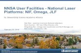 NNSA User Facilities - National Laser Platforms: NIF, Omega, JLF · 2020. 3. 18. · JLF uses an open-access user facility model that encourages participation by a broad community