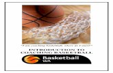 INTRODUCTION TO COACHING BASKETBALL...“Introduction to Coaching Basketball” was compiled by Rod Popp, Director of Coaching at Kilsyth Basketball Association was adapted from “Coach