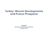 Turkey: Recent Developments and Future Prospects · Turkey: Recent Developments and Future Prospects ISBANK Economic Research Division January 2019 . ... Central Bank has implemented