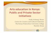 Emily Achieng’ Akuno Centre Creative Cultural Industries · 2014. 10. 8. · The Kenya Music Festival ‐KMF yFrom inception in 1927, intended as an educational tool; yPositions