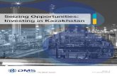 Seizing Opportunities: Investing in Kazakhstan...AN OVERVIEW ON KAZAKHSTAN The Republic of Kazakhstan is located in Central Asia at the crossroads of Europe and Asia. With a population