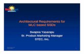 Architectural Requirements for MLC SSDs post · Technology Innovation Drives Change Solid-state solutions here tostate solutions here to stay MLC is an enabling factor in solid-state
