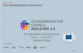 Standardization Council i4 - European Commission...The Standardization Council I4.0 a joint project of : 07.02.2017 1 EU Stakeholder Conference Essen (31.01. – 01.02.2017) Reinhold