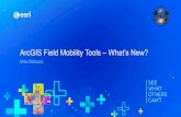ArcGIS Field Mobility Tools –What’s New?Tracker for ArcGIS Tracker Mobile app (iOS, Android)-Simple, schedule-driven tracking experience-Supports offline use-Optimized for low